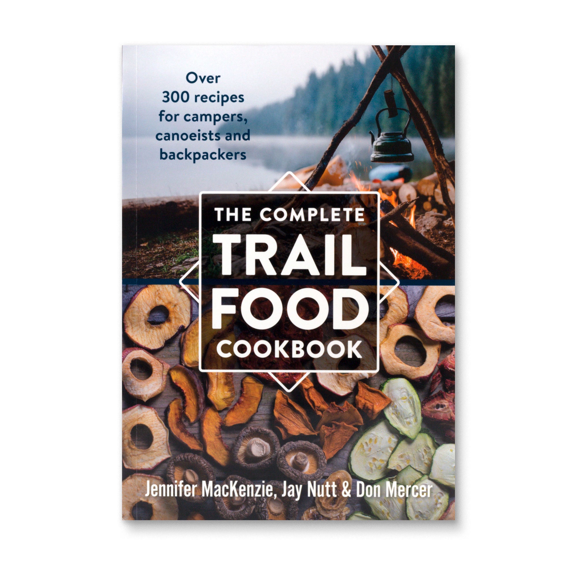 The Complete Trail Food Cookbook